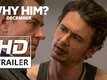 Official Trailer - Why Him