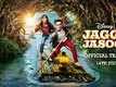 Official Trailer | 2 - Jagga Jasoos