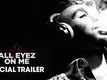 Official Trailer | 3 - All Eyez On Me