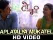 Aaplatalya Mukatela - Toh Aani Me: Ek Runanubandh