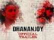 Official Trailer - Dhananjoy
