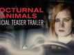 Official Teaser - Nocturnal Animals