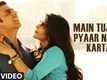 'Main Tujhse Pyaar Nahin Karta' VIDEO Song | Baby - Releasing on 23rd January 2015