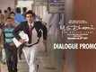 Dialogue Promo - M.S. Dhoni: The Untold Story