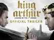 Official Trailer | 3 - King Arthur: Legend Of The Sword