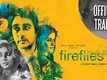 Fireflies Official Trailer | Rahul Khanna, Arjun Mathur, Monica Dogra, Shivani Ghai & Aadya Bedi