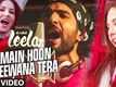 'Main Hoon Deewana Tera' VIDEO Song | Meet Bros Anjjan ft. Arijit Singh | Ek Paheli Leela