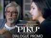 Saare reports normal hai | Dialogue Promo 6 | Piku | 8th May