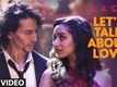 Let's Talk About Love - Baaghi