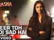 'Heer Toh Badi Sad Hai' VIDEO Song | Tamasha | Deepika Padukone | T-Series
