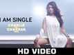 I Am Single - Charlie Kay Chakkar Mein | Neha Kakkar, Harry Anand & AJ Singh | Shweta Sharma