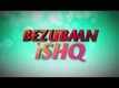 Bezubaan Ishq | Official Trailer | Mugdha Godse | Nishant | Sneha Ullal