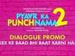 Pyaar Ka Punchnama 2 | Dialogue Promo | Sex Ke Baad Bhi Baat Karni Hai