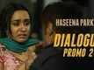 Dialogue Promo | 2 - Haseena Parkar