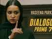 Dialogue Promo | 7 - Haseena Parkar