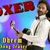 Article image for: Boxer - Dheem Dheem Song Teaser | Dhananjaya K A, Kruthika | V Harikrishna | <i class="tbold">preetham</i> Gubbi