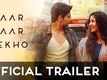 Official Trailer - Baar Baar Dekho