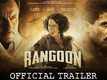 Official Trailer - Rangoon
