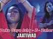 Deke Gaye Ishq - E - Zaher - Jaatiwad - Singer : Jaspinder Narula - HQ