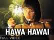 "Hawa Hawai" Shaitan Movie Full Video Song | Kalki Koechlin