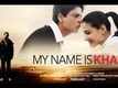 My Name is KHAN - MNIK (Official International Trailer HD)