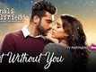 Lost Without You | Song - Half Girlfriend