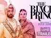 Official Punjabi Trailer - The Black Prince