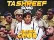 Tashreef | Song - Bank Chor