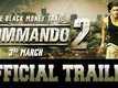 Official Trailer - Commando 2