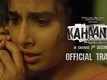Official Trailer - Kahaani 2