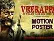 Veerappan - Official Motion Poster