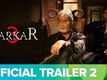 Official Trailer | 2 - Sarkar 3