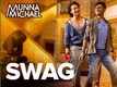 Swag | Song - Munna Michael