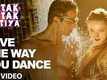 Love The Way You Dance - Tutak Tutak Tutiya