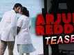 Official Teaser | 1 - Arjun Reddy