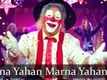 Jeena Yahan Marna Yahan - Mera Naam Joker
