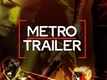Trailer - Metro