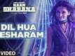 Dil Hua Besharam | Song - Naam Shabana
