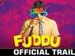 Official Trailer - Fuddu