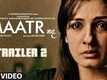 Official Trailer | 2 - Maatr