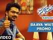 Baava Waiting | Song Promo - Saraahsudu