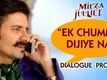Dialogue Promo | 1 - Mirza Juuliet