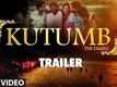 Official Trailer - Kutumb The Family