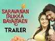 Official Trailer - Saravanan Irukka Bayamaen