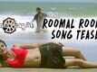 Roomal Roomal | Song Teaser - Saranam Gachami