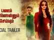 Official Trailer - Pannam Pathinonnum Seyum