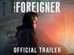 Official Trailer | 1 - The Foreigner