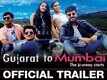 Official Trailer - Gujarat To Mumbai