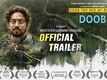 Official Trailer - Doob: No Bed of Roses