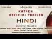 Official Hindi Trailer - Kataka